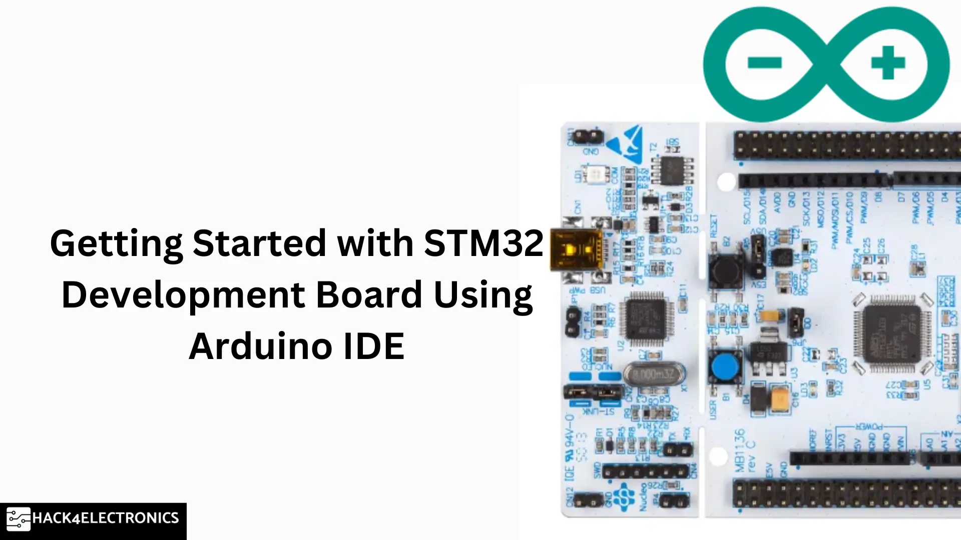 How to Program STM32 Board with Arduino IDE : Guide for STM32 Prototyping